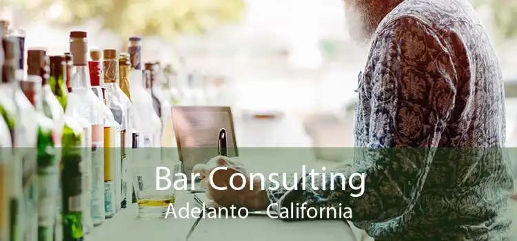 Bar Consulting Adelanto - California