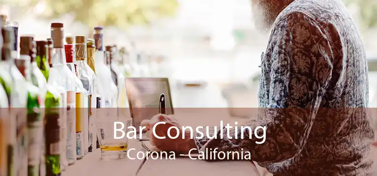 Bar Consulting Corona - California