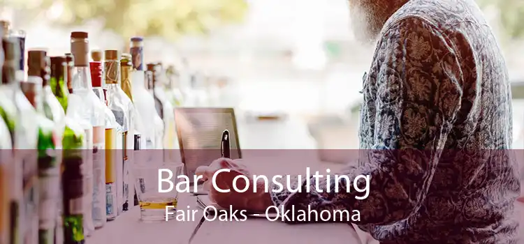 Bar Consulting Fair Oaks - Oklahoma