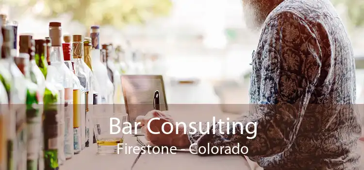Bar Consulting Firestone - Colorado