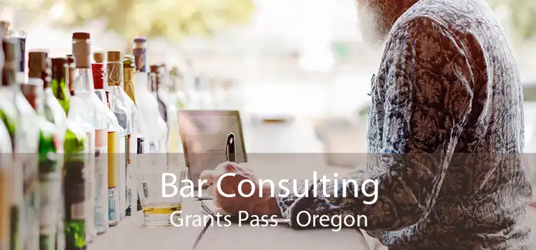 Bar Consulting Grants Pass - Oregon
