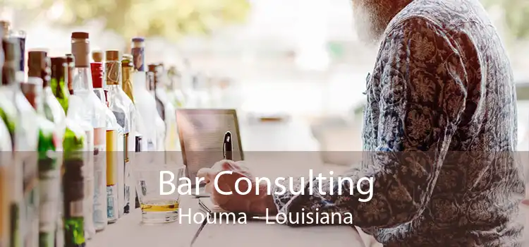Bar Consulting Houma - Louisiana