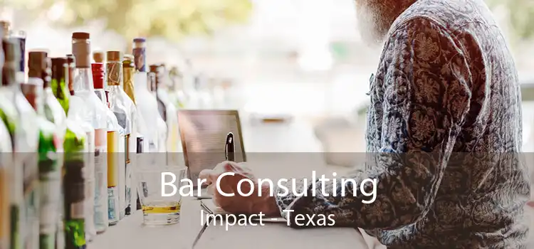 Bar Consulting Impact - Texas