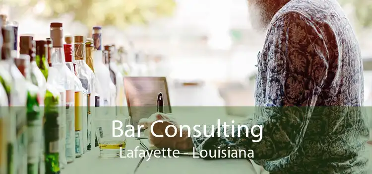 Bar Consulting Lafayette - Louisiana