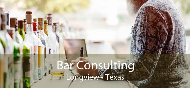 Bar Consulting Longview - Texas