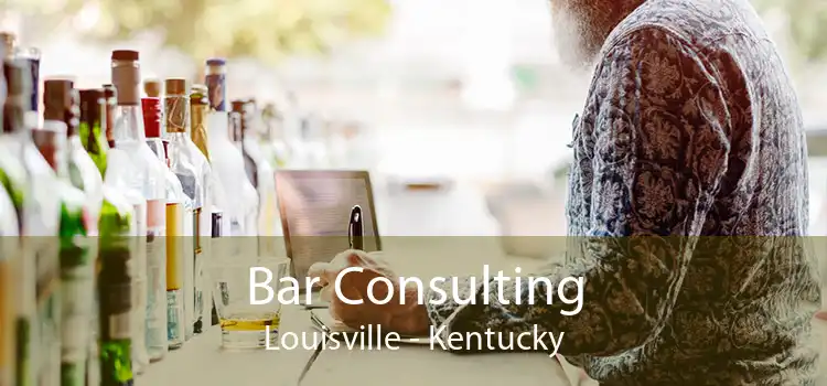 Bar Consulting Louisville - Kentucky