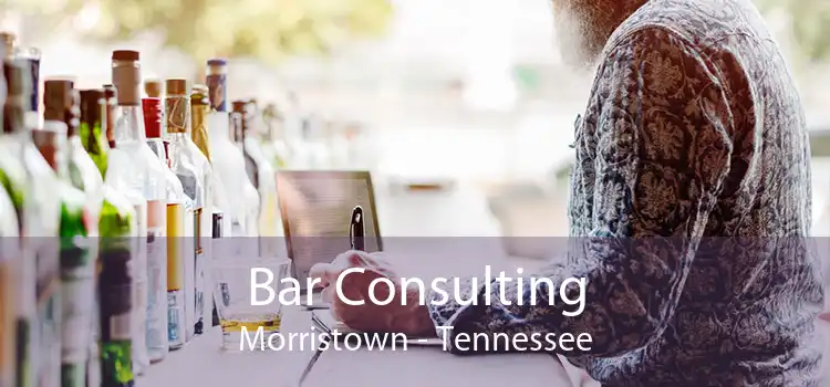 Bar Consulting Morristown - Tennessee