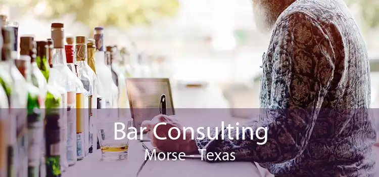 Bar Consulting Morse - Texas
