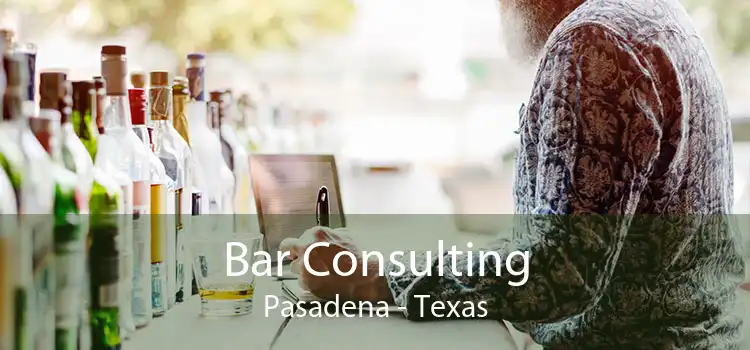 Bar Consulting Pasadena - Texas