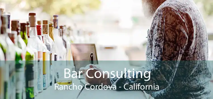 Bar Consulting Rancho Cordova - California