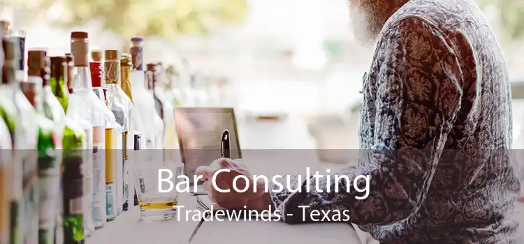 Bar Consulting Tradewinds - Texas