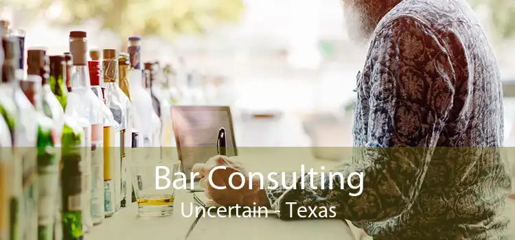 Bar Consulting Uncertain - Texas