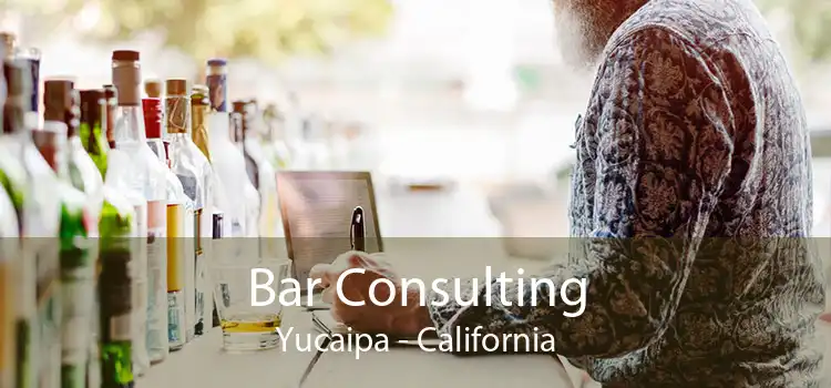 Bar Consulting Yucaipa - California