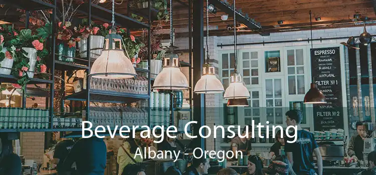 Beverage Consulting Albany - Oregon