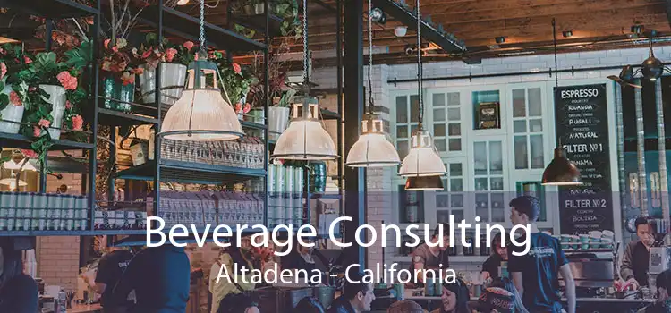 Beverage Consulting Altadena - California
