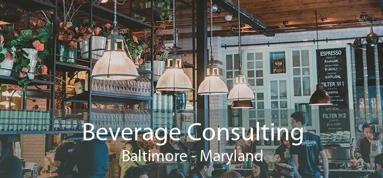 Beverage Consulting Baltimore - Maryland