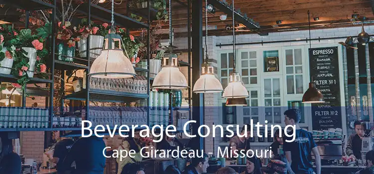 Beverage Consulting Cape Girardeau - Missouri