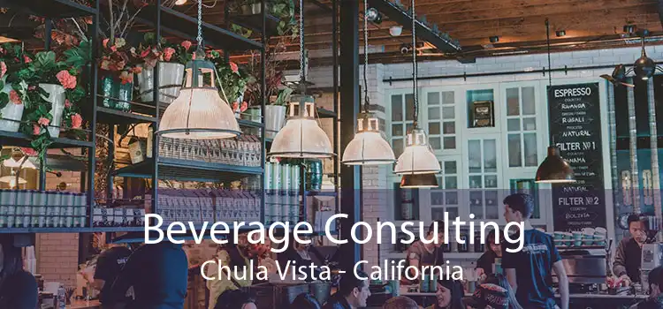 Beverage Consulting Chula Vista - California