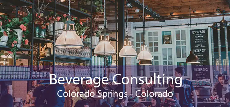 Beverage Consulting Colorado Springs - Colorado
