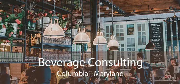 Beverage Consulting Columbia - Maryland