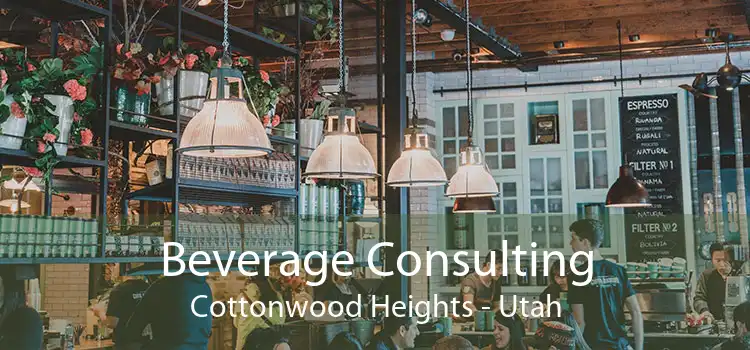 Beverage Consulting Cottonwood Heights - Utah