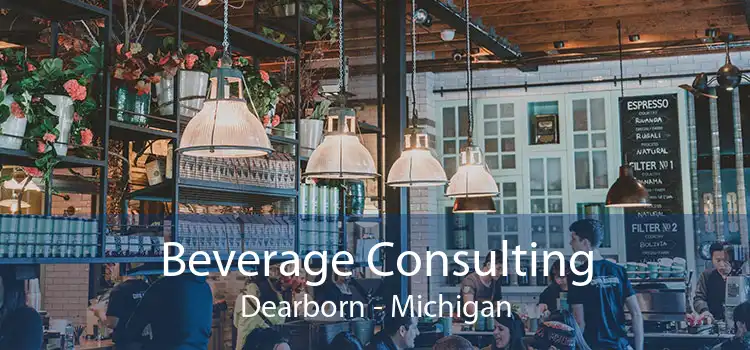 Beverage Consulting Dearborn - Michigan