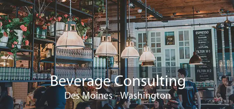 Beverage Consulting Des Moines - Washington