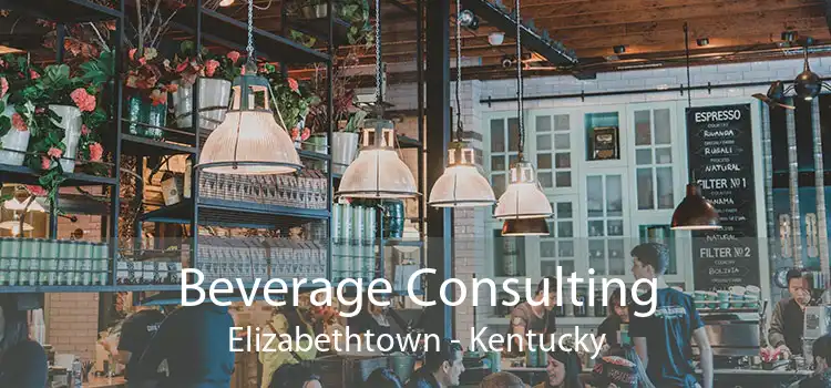 Beverage Consulting Elizabethtown - Kentucky