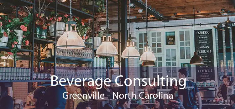 Beverage Consulting Greenville - North Carolina