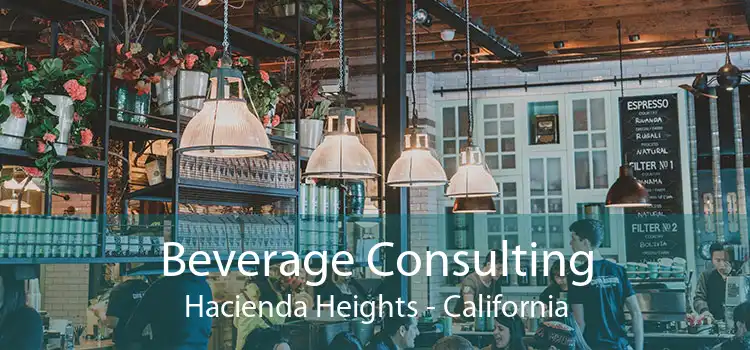 Beverage Consulting Hacienda Heights - California