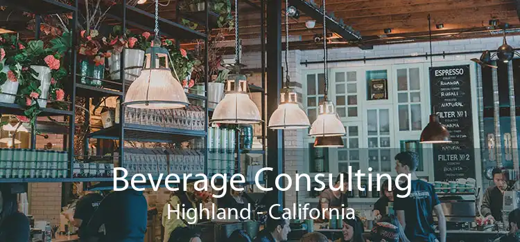 Beverage Consulting Highland - California