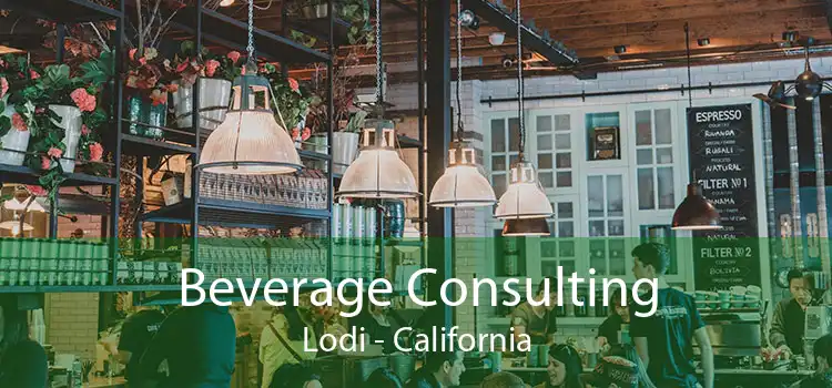 Beverage Consulting Lodi - California