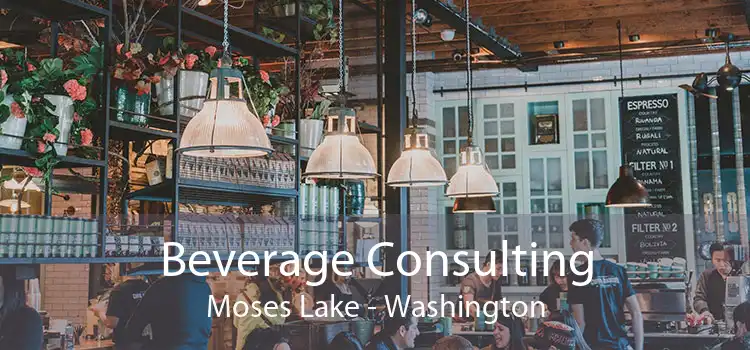 Beverage Consulting Moses Lake - Washington