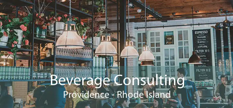 Beverage Consulting Providence - Rhode Island