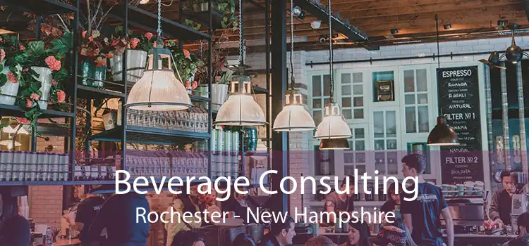 Beverage Consulting Rochester - New Hampshire