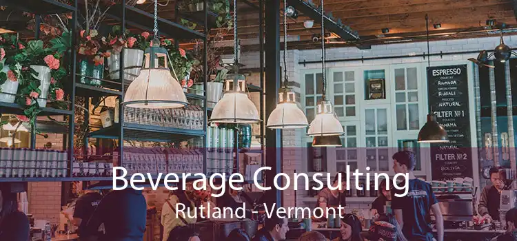 Beverage Consulting Rutland - Vermont