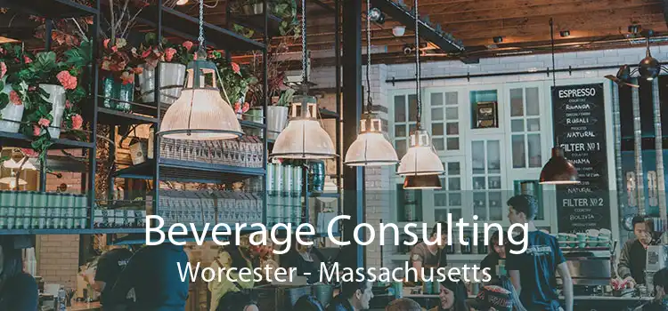 Beverage Consulting Worcester - Massachusetts