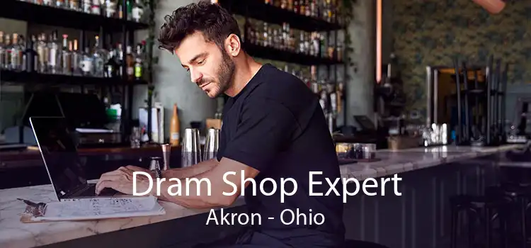 Dram Shop Expert Akron - Ohio