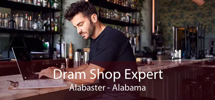 Dram Shop Expert Alabaster - Alabama
