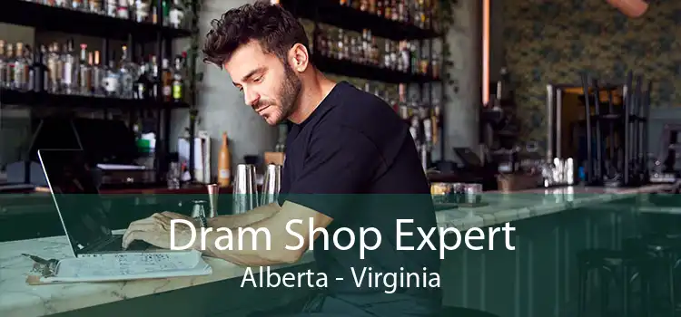 Dram Shop Expert Alberta - Virginia