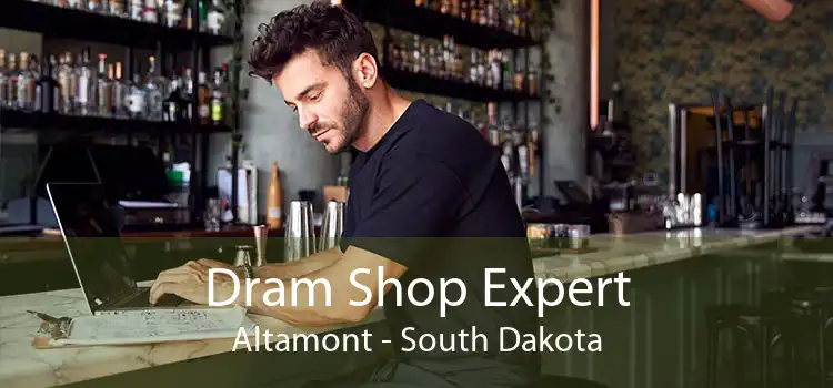 Dram Shop Expert Altamont - South Dakota