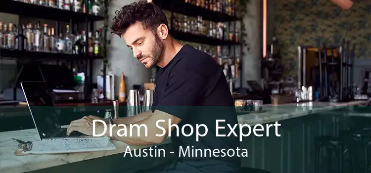 Dram Shop Expert Austin - Minnesota