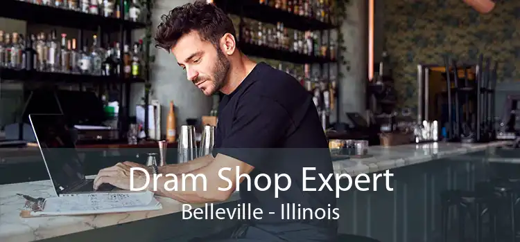 Dram Shop Expert Belleville - Illinois