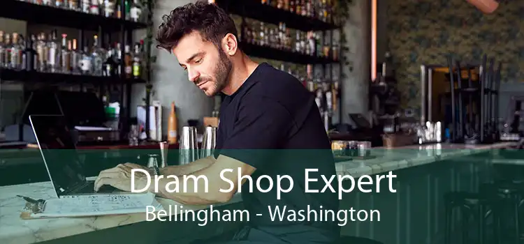 Dram Shop Expert Bellingham - Washington