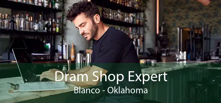 Dram Shop Expert Blanco - Oklahoma