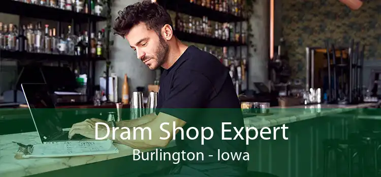 Dram Shop Expert Burlington - Iowa