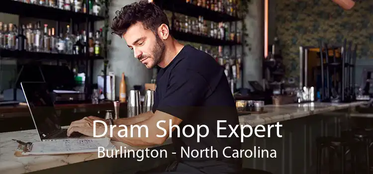 Dram Shop Expert Burlington - North Carolina