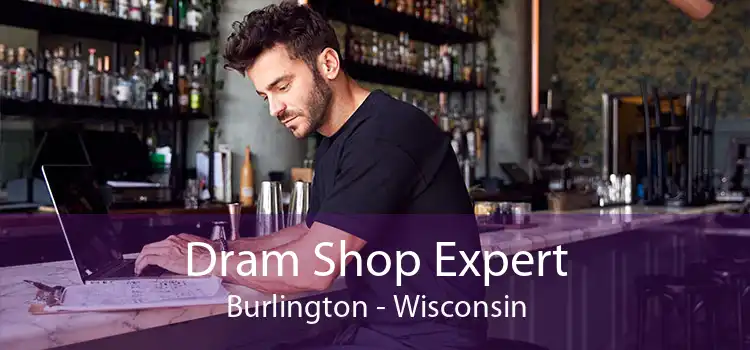 Dram Shop Expert Burlington - Wisconsin