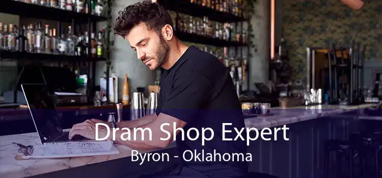 Dram Shop Expert Byron - Oklahoma