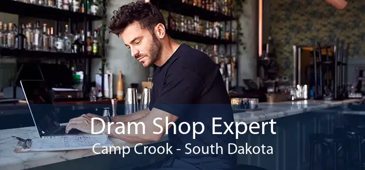 Dram Shop Expert Camp Crook - South Dakota